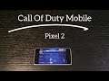 Call Of Duty Mobile : Pixel 2