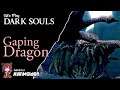 Dark Souls - 05 Gaping Dragon