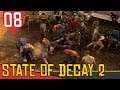 É Zumbi que Não Acaba Mais! - State of Decay 2 #08 [Gameplay Português PT-BR]