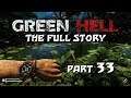 Green Hell - The Full Story - Part 33