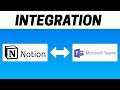 How to Integrate Notion with Microsoft Teams