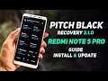 PitchBlack Recovery 3.1.0 Official Update For Redmi Note 5 Pro | How To Install & Use