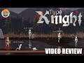 Review: Type Knight (Steam) - Defunct Games