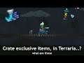 Terraria items hiding on crates as if they're snakes... (crate exclusive)