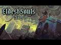 Un souls italiano - Eldest Souls #1 [AD] w/ Cydonia