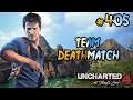 Uncharted 4 Multiplayer - Team Deathmatch #405