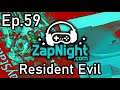 Zap Night - #059 - Resident Evil