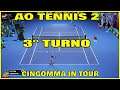 AUSTRALIAN OPEN 3° TURNO AO Tennis 2 Gameplay ITA