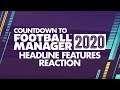 FM20 Headline Features Announcement | Football Manager 2020 Reaction