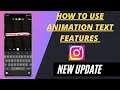 How To Use Animation Text Feature On Instagram Story || New Update