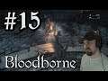 Let's Play Bloodborne #15 - Eating Lead