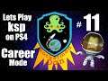Let's play Kerbal space program on PS4 Episode #11