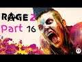 Let's Play! Rage 2 Part 16 (Xbox One X)