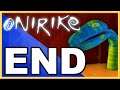Onirike WALKTHROUGH PLAYTHROUGH LET'S PLAY GAMEPLAY - END