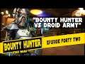 The Bounty Hunter: Episode Forty Two - Bounty Hunter vs Droid Army - Star Wars: The Old Republic