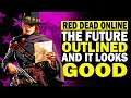 The Future Of Red Dead Online Outlined, And it Looks GOOD! (RDO)