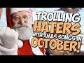 TROLLING HATERS with Christmas Songs IN OCTOBER!