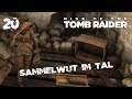 Ⓥ Rise of the Tomb Raider - Sammelwut im Tal #20 - [Deutsch] [HD]