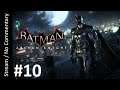 Batman: Arkham Knight (Part 10) playthrough stream