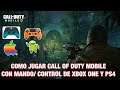 COMO JUGAR CALL OF DUTY MOBILE CON CONTROL DE PS4 y XBOX ONE / CODM
