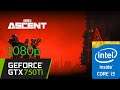 GTX 750Ti | The Ascent | 1080p - All Settings | Benchmark PC