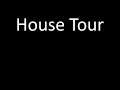 House Tour