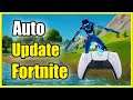 How to Auto Update Fortnite on PS4 & PS5 (Fast Download!)