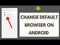 How to Change Default Browser on Android 2021