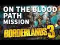 On the Blood Path Borderlands 3 Mission