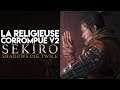 SEKIRO FR #23 - LA RELIGIEUSE CORROMPUE V2