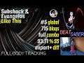 Subshock & Evangelos - Like This [FBT Beat Saber Expert+ #5 Global FC (715)]