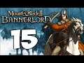 THE BASTARDS OF BATTANIA! Mount & Blade II: Bannerlord #15