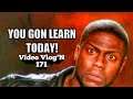 You Gon Learn Today - Video Vlog'N 171. and in response to Ruslan