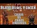 Blood Bowl 2 - Chaos (the Sage) vs Chaos Dwarves (Bleedinghippy) - GMan 4