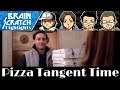 BrainScratch Highlights - Pizza Tangent Time
