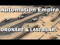 DRÖNARE & LASTBILAR | Automation Empire | #1