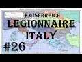 Hearts of Iron IV - Kaiserreich: Legionnaire Italy #26