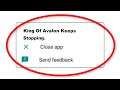 How To Fix King Of Avalon Keeps Stopping Error Android & Ios