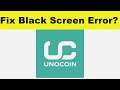 How to Fix Unocoin App Black Screen Error Problem in Android & Ios | 100% Solution