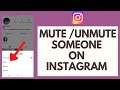 How to Mute / Unmute Someone on Instagram 2021