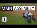 Main Assembly Let's Play Ep 1 Working through the Tutorial
