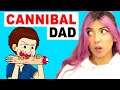 My Dad Is A REAL Cannibal! (Reacting To TRUE Story Animations)