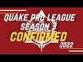 Quake Pro League Season 3 in 2022 CONFIRMED
