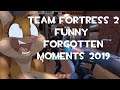 Team Fortress 2 Funny bits i forgot back in 2019 XD