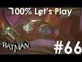THE FIGHT OF THE KNIGHT | Batman: Arkham Knight [Ep. 66]