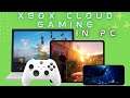 Xbox Cloud Gaming in PC App August 2021 | First Impressions via Xbox Insider