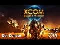 XCOM - Enemy Within - #06 Der Konvoi (Let's Play deutsch)