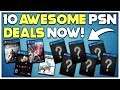 10 AWESOME PSN GAME DEALS TO GET RIGHT NOW - PS4 GAME DEALS!