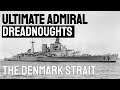 BATTLE OF THE DENMARK STRAIT - Ultimate Admiral: Dreadnoughts Alpha 3