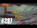Die Abreibung meines Lebens - Slay The Spire [Deutsch Gameplay] #287